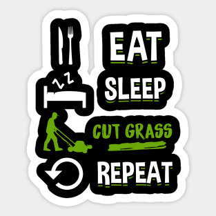 Eat Sleep Cut Grass Repeat - Lawn Mowing T-Shirt Sticker